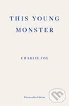 This Young Monster - Charlie Fox