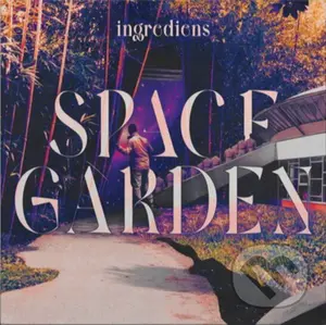 Ingrediens:  Space Garden LP
