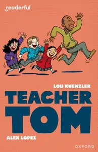 Readerful Independent Library: Level 16: Teacher Tom - Lou Kuenzlerová