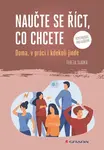 Naučte se říct, co chcete (poškozené) - Tereza Sladká