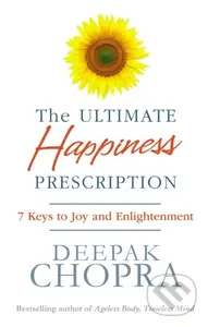 The Ultimate Happiness Prescription (7 Keys to Joy and Enlightenment) - kniha z kategorie Filozofie