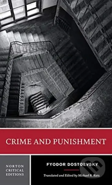 Crime and Punishment (A Norton Critical Edition) - Fyodor Dostoevsky, Michael R. Katz - kniha z kategorie Společenská beletrie