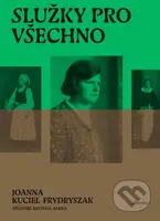 Služky pro všechno - Joanna Kuciel-Frydryszak - kniha z kategorie Historie