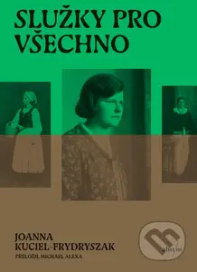 Služky pro všechno - Joanna Kuciel-Frydryszak - kniha z kategorie Historie