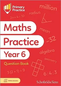 Primary Practice Maths Year 6 Question Book, Ages 10-11 - Schofield & Sims, Trevor Dixon