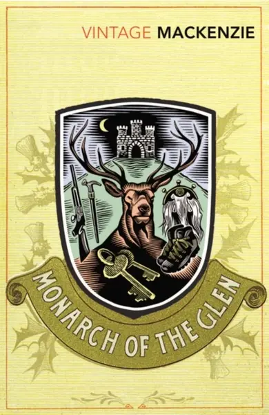The Monarch of the Glen - Compton Mackenzie
