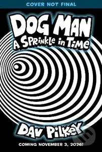Dog Man 15: A Sprinkle in Time - - - kniha z kategorie Pro děti