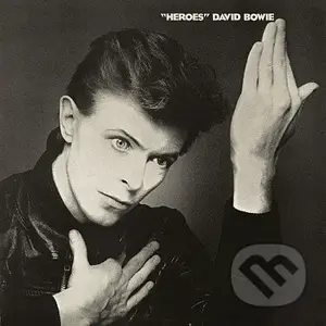 David Bowie: Heroes - David Bowie, David Bowie