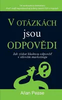 V otázkách jsou odpovědi - Allan Pease