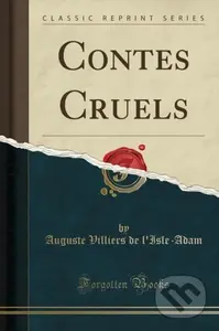 Contes Cruels - Auguste Villiers de l'Isle-Adam - kniha z kategorie Poezie