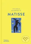 The World According to Matisse - Louise Rogers Lalaurie