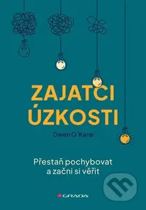 Zajatci úzkosti - Owen O´Kane