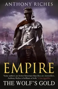 The Wolf's Gold:  Empire V - Anthony Riches