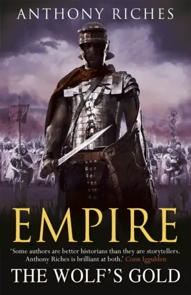 The Wolf's Gold:  Empire V - Anthony Riches