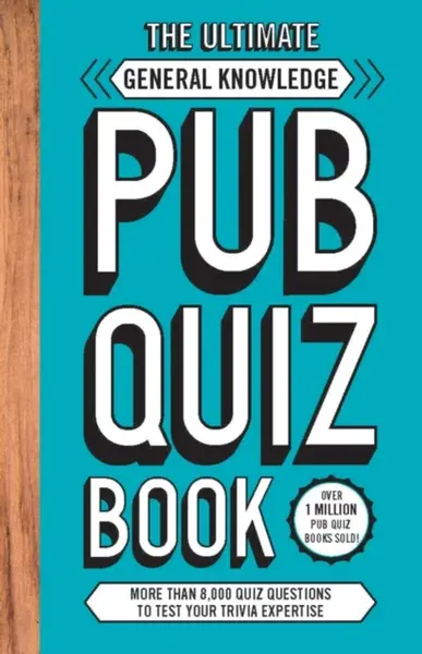 The Ultimate General Knowledge Pub Quiz Book - Carlton Books