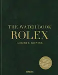 The Watch Book Rolex: 3rd updated and extended edition - Gisbert L. Brunner