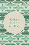 Clear Light of Day - Desai Anita