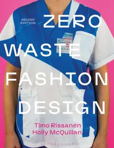 Zero Waste Fashion Design - Holly  McQuillan, Timo  Rissanen