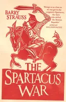 The Spartacus War - Barry Strauss