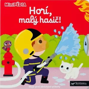 Horí, malý hasič! - Nathalie Choux