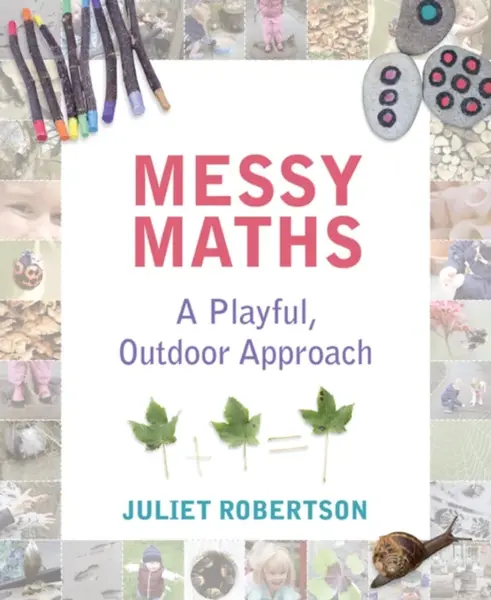 Messy Maths - Juliet Robertson