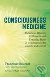 Consciousness Medicine (Indigenous Wisdom, Psychedelic Therapy, and the Path of Transformation: A Practitioner's Guide)