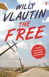 The Free - Willy Vlautin