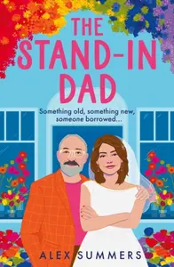 The Stand-in Dad - Alex Summers