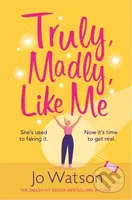 Truly, Madly, Like Me (The glorious and hilarious rom-com from the smash-hit bestseller) - kniha z kategorie Romantika