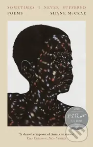 Sometimes I Never Suffered (Shortlisted for the T S Eliot Prize 2020) - kniha z kategorie Poezie