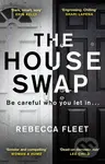 The House Swap - Rebecca Fleet - kniha z kategorie Thrillery