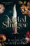 Metal Slinger (The instant Sunday Times bestseller and must-read romantasy that broke BookTok!) - kniha z kategorie Romantika
