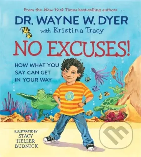 No Excuses! (How What You Say Can Get in Your Way) - kniha z kategorie Pro děti