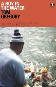 A Boy in the Water - Tom Gregory - kniha z kategorie Sport