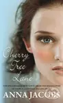 Cherry Tree Lane (From the multi-million copy bestselling author) - Anna Jacobs