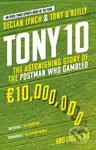 Tony 10 (The Astonishing Story of the Postman who Gambled €10,000,000 … and lost it all) - kniha z kategorie Počítače a internet