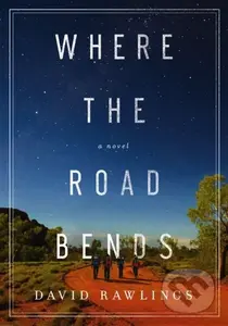 Where the Road Bends - David Rawlings - kniha z kategorie Beletrie