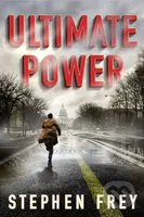 Ultimate Power (A Thriller) - Stephen Frey - kniha z kategorie Detektivky, thrillery a horory