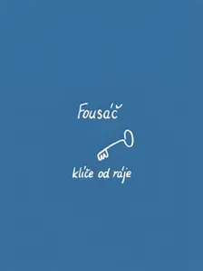 Klíče od ráje - Fousáč