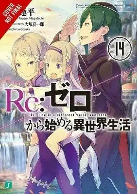 Re:ZERO -Starting Life in Another World-, Vol. 14 (light novel) - Tappei Nagatsuki, Jeremiah Bourque, Shinichirou Otsuka