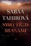 Smrt před branami (poškozená) - Sabaa Tahirová