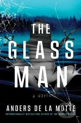 Glass Man - -