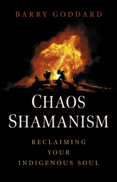 Chaos Shamanism - Barry Goddard