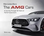 Mercedes-Benz: the Amg Cars - Long Brian