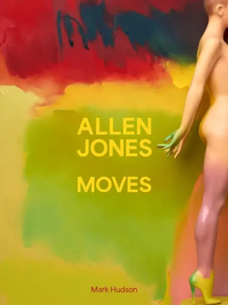Allen Jones Moves - Mark Hudson
