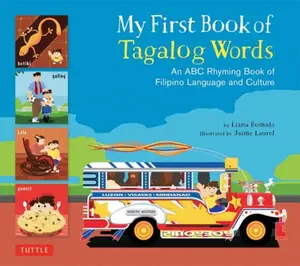 My First Book of Tagalog Words - Jaime Laurel, Liana Romulo