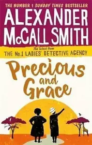Precious and Grace - Alexander McCall Smith