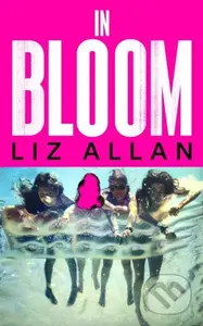 In Bloom (A raw and gripping debut novel for fans of The Virgin Suicides) - kniha z kategorie Společenská beletrie