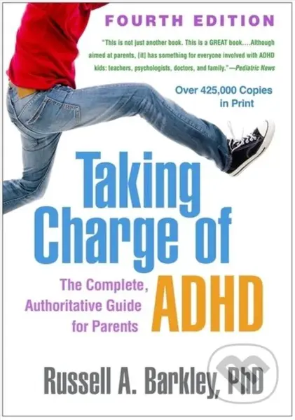 Taking Charge of ADHD, Fourth Edition (The Complete, Authoritative Guide for Parents) - kniha z kategorie Zdraví a životní styl