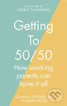 Getting to 50/50 (How working parents can have it all) - kniha z kategorie Motivace a seberozvoj
